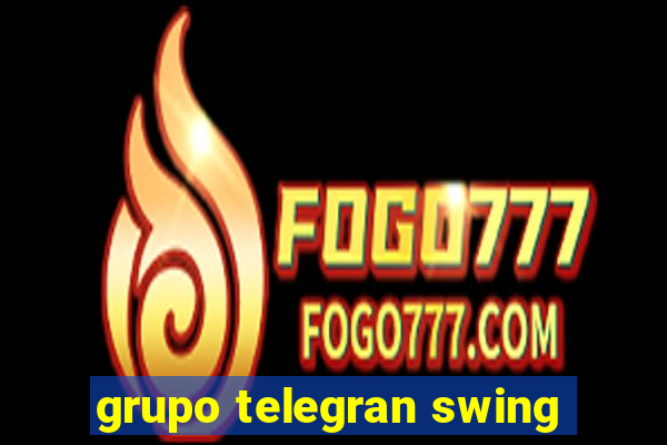 grupo telegran swing